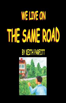 We Live On The Same Road - Parfitt, Keith