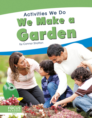 We Make a Garden - Stratton, Connor