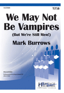 We May Not Be Vampires (But We're Still Men!)