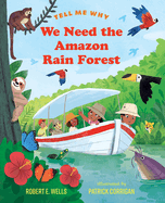 We Need the Amazon Rain Forest