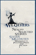 We Others: New and Selected Stories