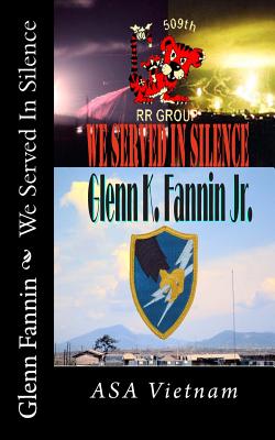 We Served In Silence - Madrid, Sam (Contributions by), and Glenn, Tom (Contributions by), and Fannin Jr, Glenn K