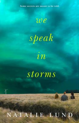 We Speak in Storms - Lund, Natalie