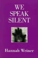 We Speak Silent