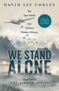 We Stand Alone: The Airmen Series