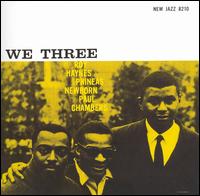 We Three [RVG Remaster] - Roy Haynes/Phineas Newborn/Paul Chambers