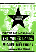 We Took the Streets: Fighting for Latino Rights with the Young Lords