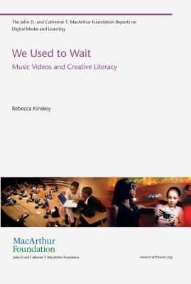 We Used to Wait: Music Videos and Creative Literacy - Kinskey, Rebecca