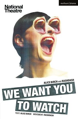 We Want You to Watch - Birch, Alice, and RashDash