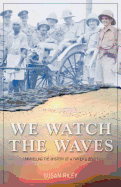 We Watch the Waves: Unravelling the Mystery of a Father's Death