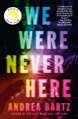 We Were Never Here - Bartz, Andrea