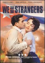 We Were Strangers - John Huston