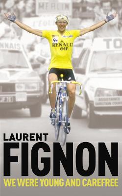 We Were Young and Carefree - Fignon, Laurent