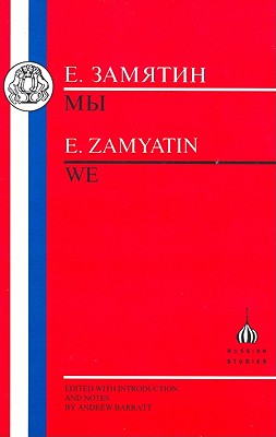 We - Zamyatin, Yevgeny, and Barratt, Andrew (Volume editor)