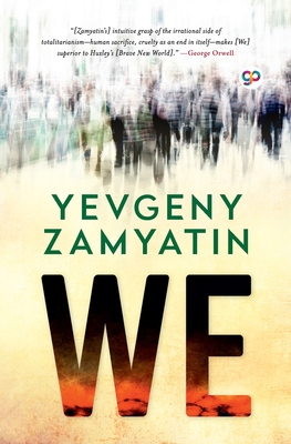 We - Zamyatin, Yevgeny