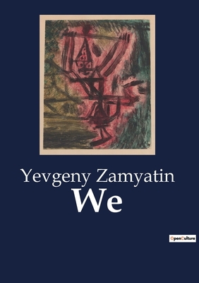 We - Zamyatin, Yevgeny