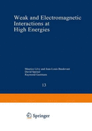 Weak and Electromagnetic Interactions at High Energies: Cargese 1975, Part a