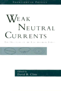 Weak Neutral Currents: The Discovery of the Elecro-Weak Force