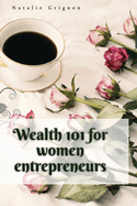 Wealth 101 for women entrepreneurs