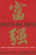 Wealth and Power: China's Long March to the Twenty-First Century