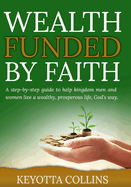 Wealth Funded By Faith