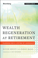 Wealth Regeneration at Retirement: Planning for a Lifetime of Leadership