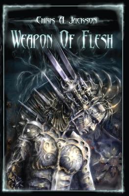 Weapon of Flesh - Jackson, Chris A