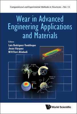 Wear in Advanced Engineering Applications and Materials - Rodriguez-Tembleque, Luis, and Vaazquez, Jesaus, and Aliabadi, M H