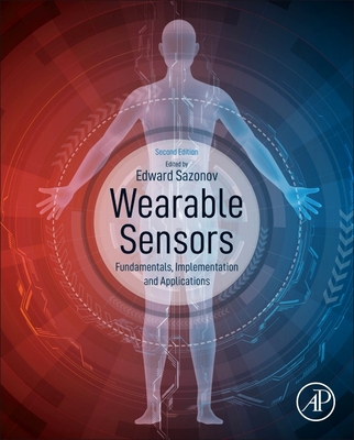 Wearable Sensors: Fundamentals, Implementation and Applications - Sazonov, Edward (Editor)