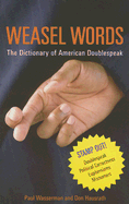 Weasel Words: The Dictionary of American Doublespeak