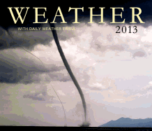 Weather 2013: With Daily Weather Trivia (Wall Calendar) - Firefly Books