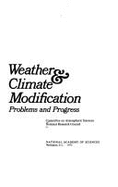 Weather & Climate Modification: Problems and Progress
