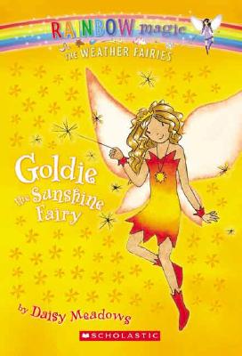 Weather Fairies #4: Goldie the Sunshine Fairy: A Rainbow Magic Bookvolume 4 - Meadows, Daisy, and Ripper, Georgie (Illustrator)