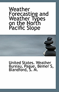 Weather Forecasting and Weather Types on the North Pacific Slope