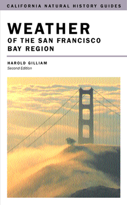 Weather of the San Francisco Bay Region: Volume 63 - Gilliam, Harold