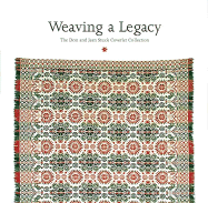 Weaving a Legacy: The Don and Jean Stuck Coverlet Collection - Anderson, Clarita S