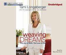 Weaving Dreams: The Joy of Work, the Love of Life
