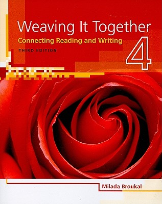 Weaving It Together, Level 4: Connecting Reading and Writing - Broukal, Milada