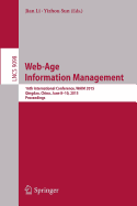 Web-Age Information Management: 16th International Conference, Waim 2015, Qingdao, China, June 8-10, 2015. Proceedings