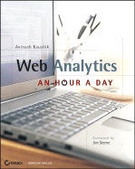 Web Analytics: An Hour a Day - Kaushik, Avinash