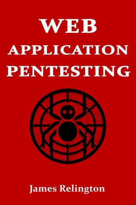 Web Application Pentesting - Relington, James