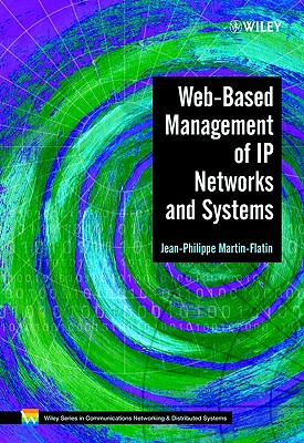 Web Based Management of IP Networks & Systems - Martin-Flatin, Jean-Philippe