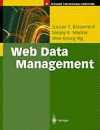 Web Data Management: A Warehouse Approach
