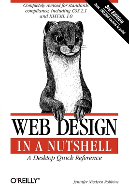 Web Design in a Nutshell: A Desktop Quick Reference - Robbins, Jennifer