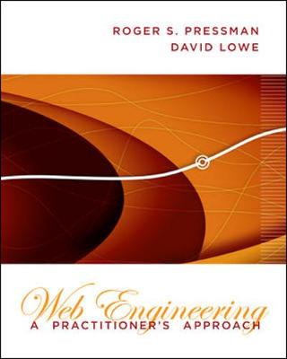 Web Engineering: A Practioner's Approach - Pressman, Roger S, and Lowe, David, Dr.