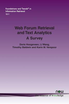 Web Forum Retrieval and Text Analytics: A Survey - Hoogeveen, Doris, and Wang, Li, and Baldwin, Timothy