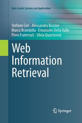 Web Information Retrieval - Ceri, Stefano, and Bozzon, Alessandro, and Brambilla, Marco