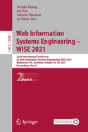 Web Information Systems Engineering - WISE 2021: 22nd International Conference on Web Information Systems Engineering, WISE 2021, Melbourne, VIC, Australia, October 26-29, 2021, Proceedings, Part I