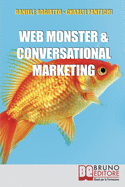 Web Monster & Conversational Marketing: Come trasformare la tua impresa in un successo