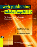 Web Publishing with Adobe PageMill 2: The Ultimate Guide to Designing Professional Web Pages